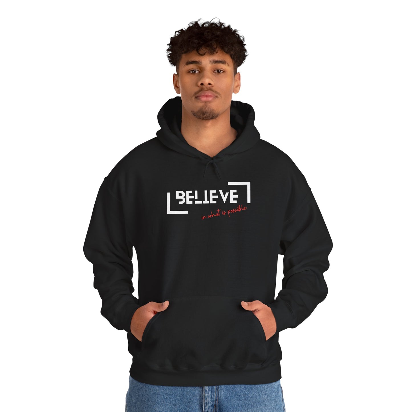 Men's Inspirational Hoodie - "Believe In What is Possible"