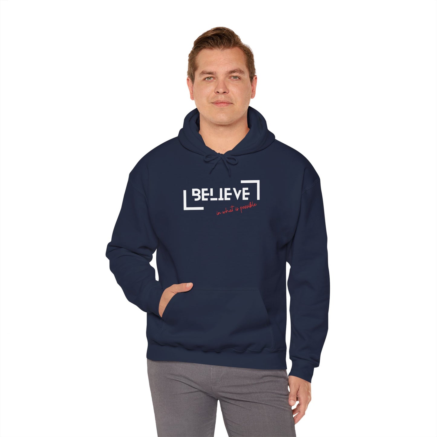 Men's Inspirational Hoodie - "Believe In What is Possible"