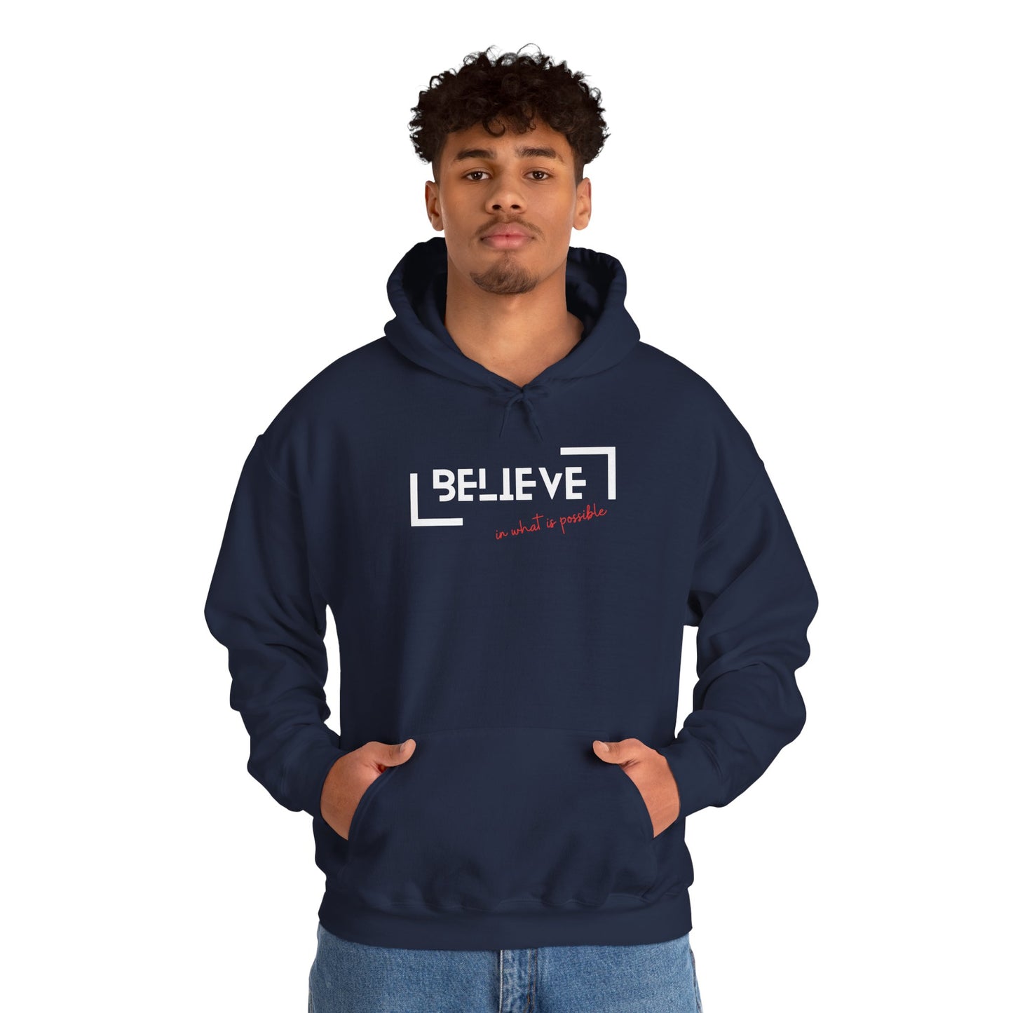 Men's Inspirational Hoodie - "Believe In What is Possible"