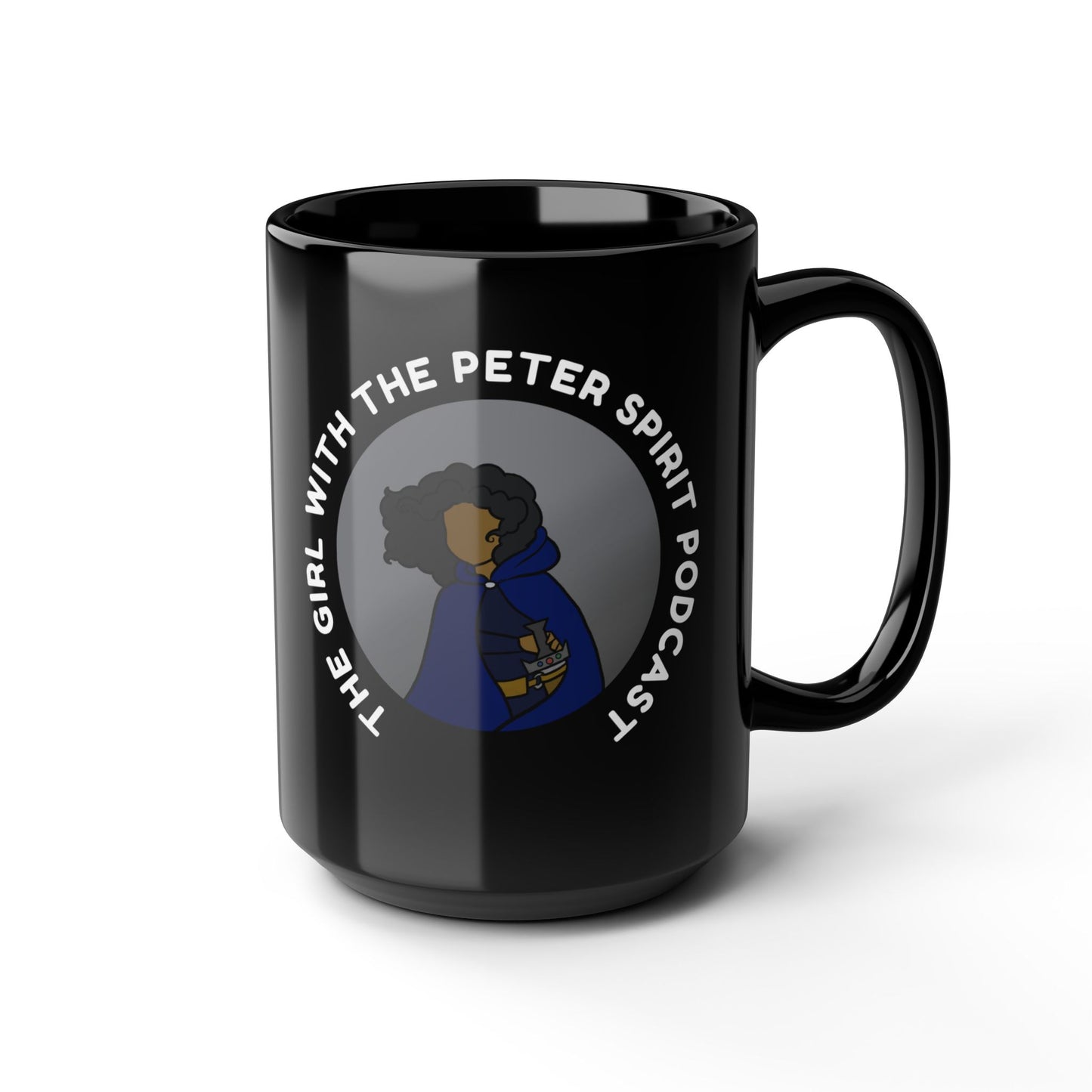 The Girl With The Peter Spirit Podcast Mug - 11oz, 15oz