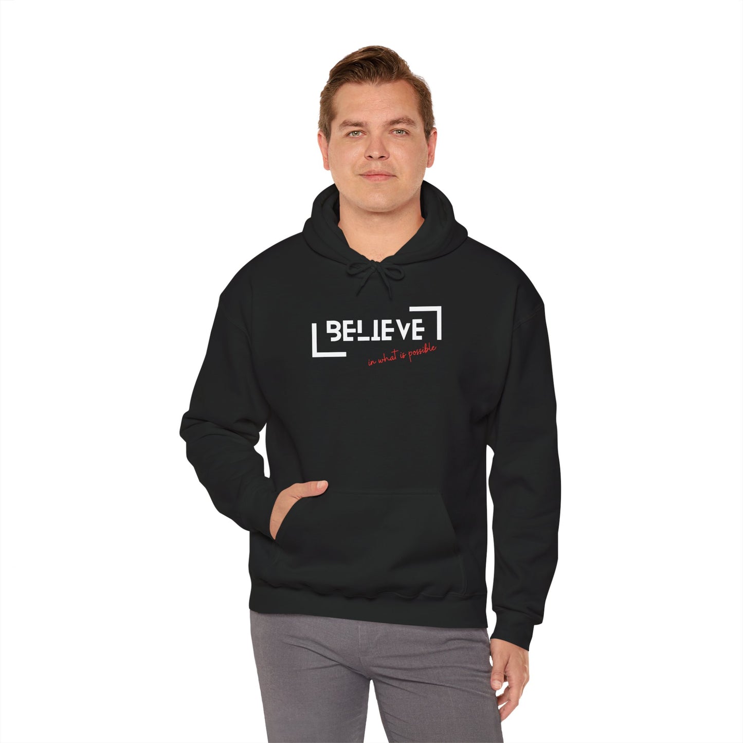Men's Inspirational Hoodie - "Believe In What is Possible"