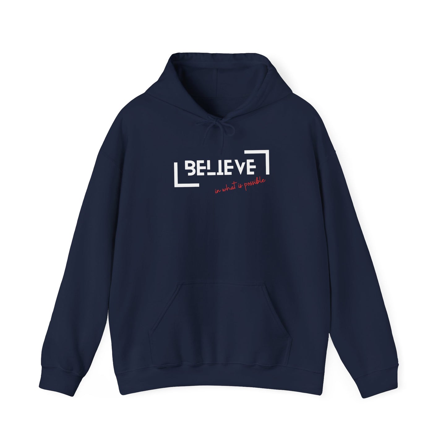 Men's Inspirational Hoodie - "Believe In What is Possible"