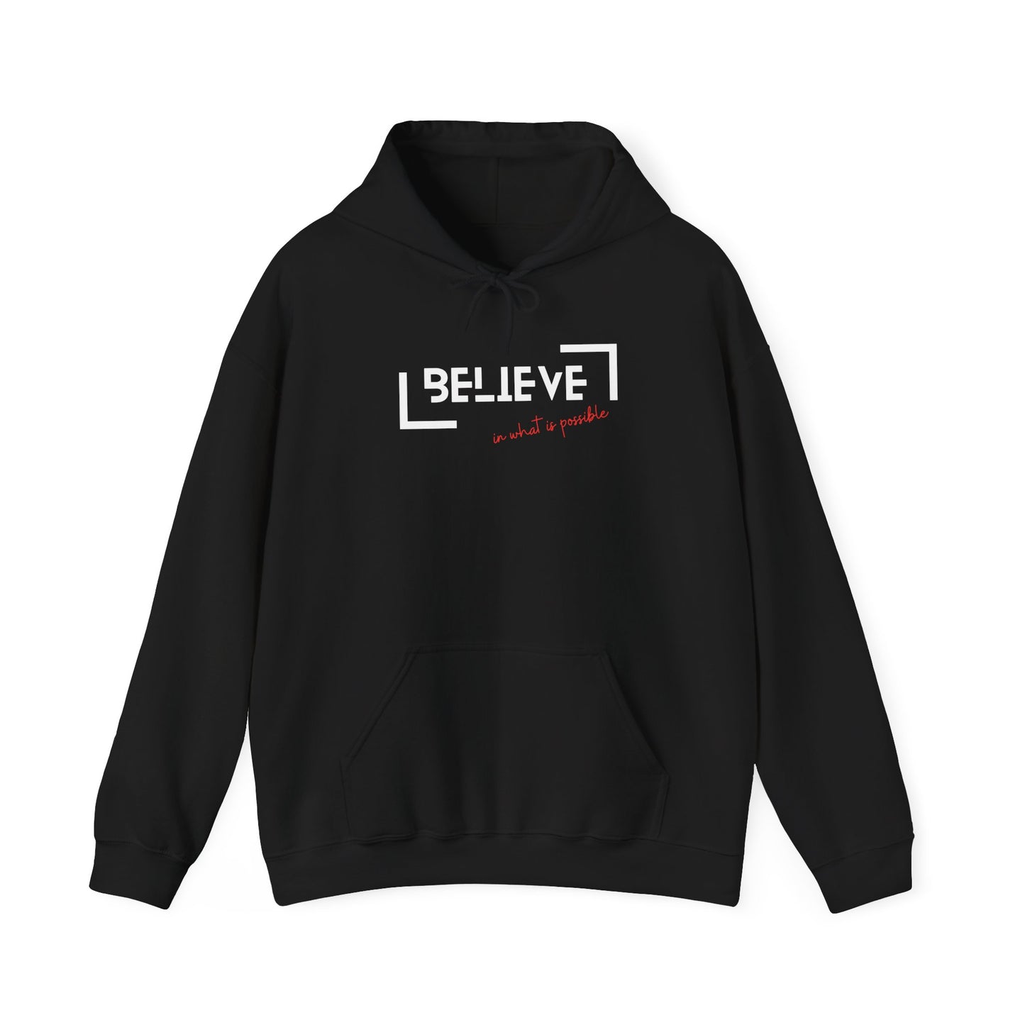 Men's Inspirational Hoodie - "Believe In What is Possible"