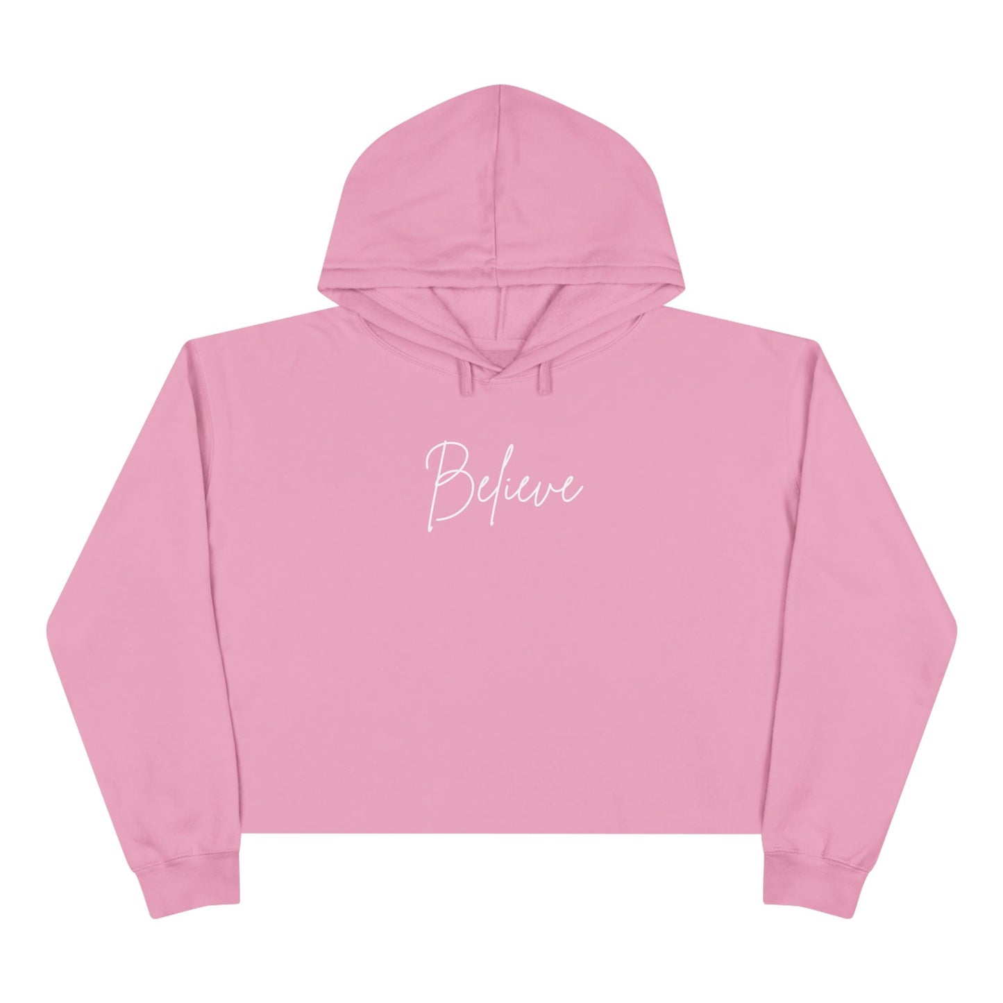 Believe Crop Hoodie - Stylish, Motivational, Comfortable Sweatshirt for Women
