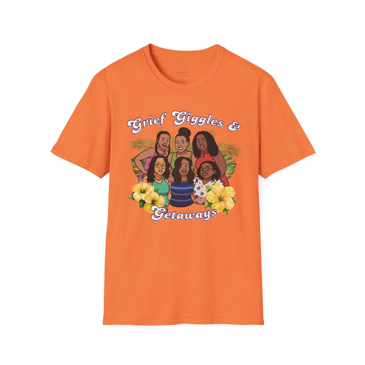 Grief Giggles & Getaways Orange Soft Style Tee